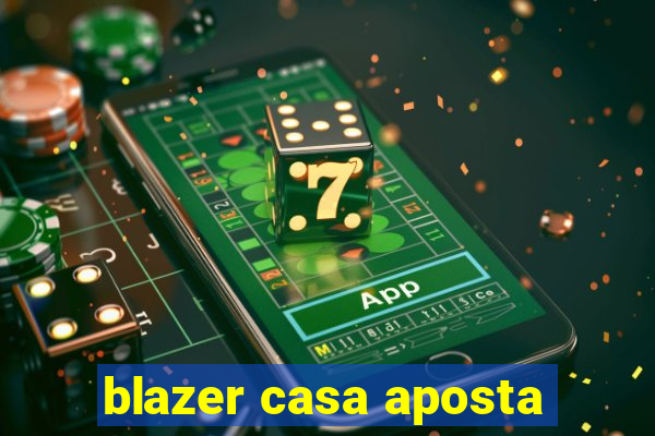 blazer casa aposta